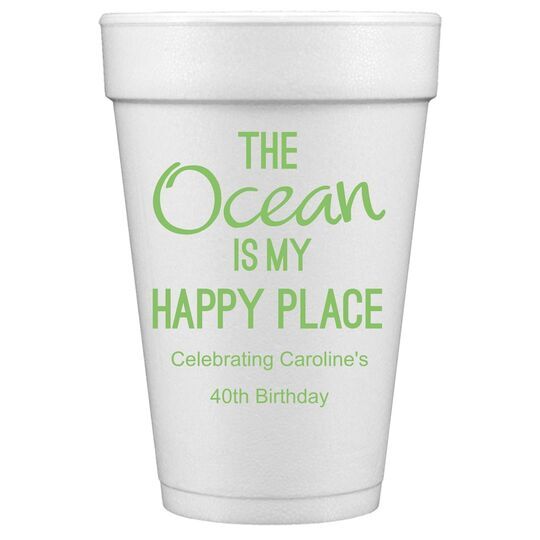 The Ocean is My Happy Place Styrofoam Cups